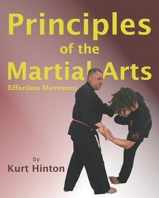 Principles of the Martial Arts, Kurt Hinton 9798651836291 Boeken