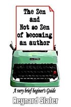 The Zen and Not So Zen of Becoming an Author