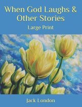 When God Laughs & Other Stories