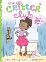 The Critter Club - Ellie Tames the Tiger