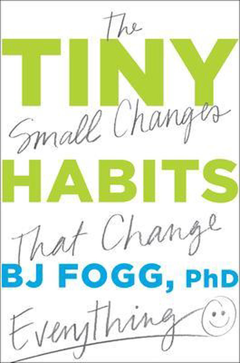 Omslag van Tiny Habits The Small Changes That Change Everything