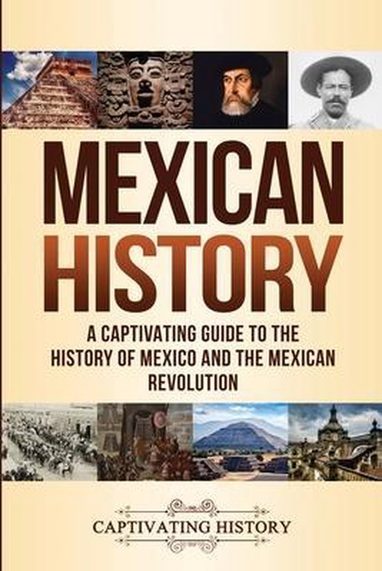Mexican History, Captivating History 9781647488048 Boeken bol