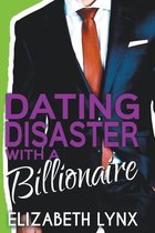 Blue Ridge Mountain Billionaires- Dating Disaster with a Billionaire