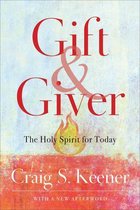 Gift and Giver The Holy Spirit for Today
