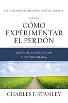 Charles F. Stanley Bible Study Series- Cómo experimentar el perdón