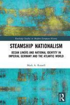 Routledge Studies in Modern European History - Steamship Nationalism