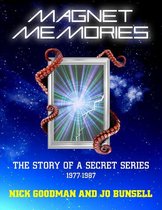 Magnet Memories - The Story of a Secret Series 1977-1987