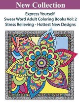 Express Yourself: Swear Word Adult Coloring Books Vol