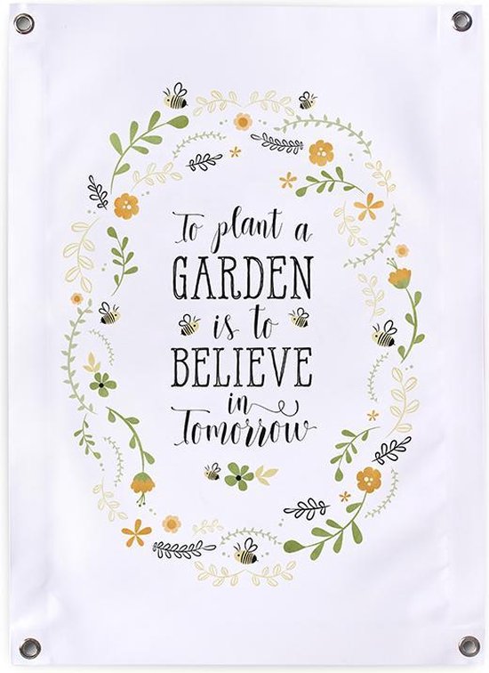 Tuinposter tekst buiten To plant a garden is to believe in tomorrow 50×70