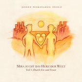 Mira sucht das Herz der Welt (Teil1: Durch Eis und Feuer)