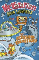 Mr. Kazarian, Alien Librarian-The Asteroid Excursion
