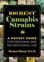 100 Best Cannabis Strains A Pocket Guide for Medicinal and Recreational Use