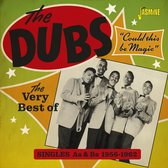 The Dubs - The Very Best Of The Dubs. Could This Be Magic - S (CD)