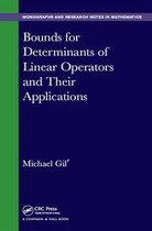 Chapman & Hall/CRC Monographs and Research Notes in Mathematics - Bounds for Determinants of Linear Operators and their Applications