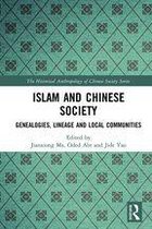 The Historical Anthropology of Chinese Society Series - Islam and Chinese Society