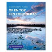 De Nieuwkoopse plassen Op en Top een Topmoeras
