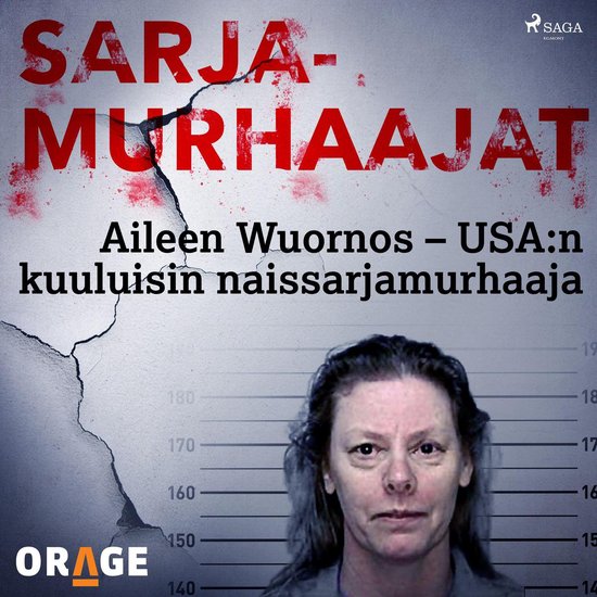 Aileen Wuornos – USA:n kuuluisin naissarjamurhaaja - cover