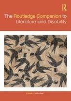 Routledge Literature Companions - The Routledge Companion to Literature and Disability