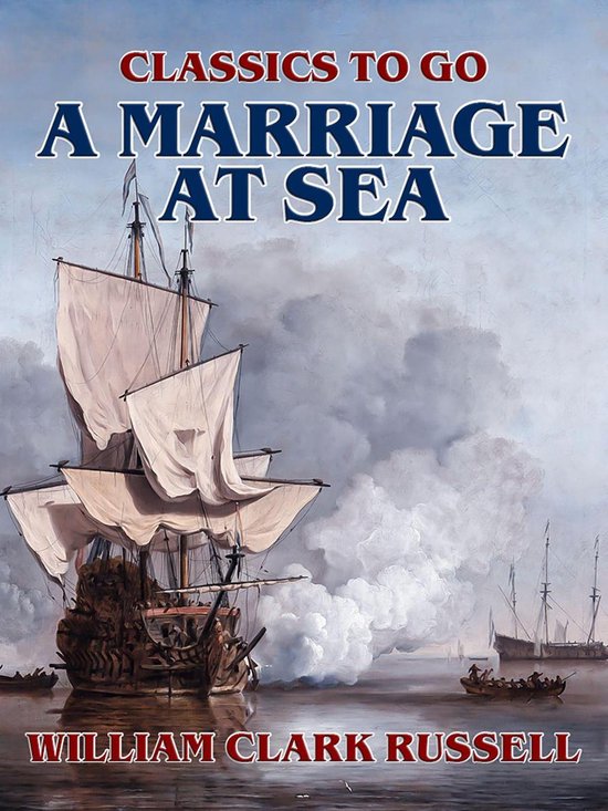 Classics To Go - A Marriage at Sea - cover