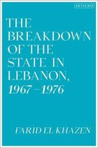 The Breakdown of the State in Lebanon, 1967–1976