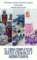 El Libro Completo De Aceites Esenciales Y Aromaterapia