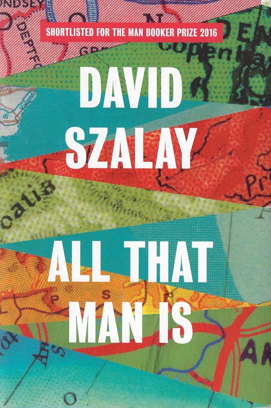 Boekomslag met tekst 'DAVID SZALAY ALL THAT MAN IS' op een gekleurde kaartachtergrond.