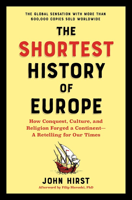 Boek "The Shortest History of Europe" van John Hirst. Gele kaft met rode en zwarte letters en een schip.