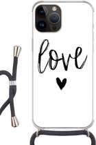 Geschikt voorApple Iphone 14 Pro Max - Crossbody Case - Love - Spreuken - Quotes - Siliconen - Crossbody - Backcover met Koord - Telefoonhoesje met koord - Hoesje met touw