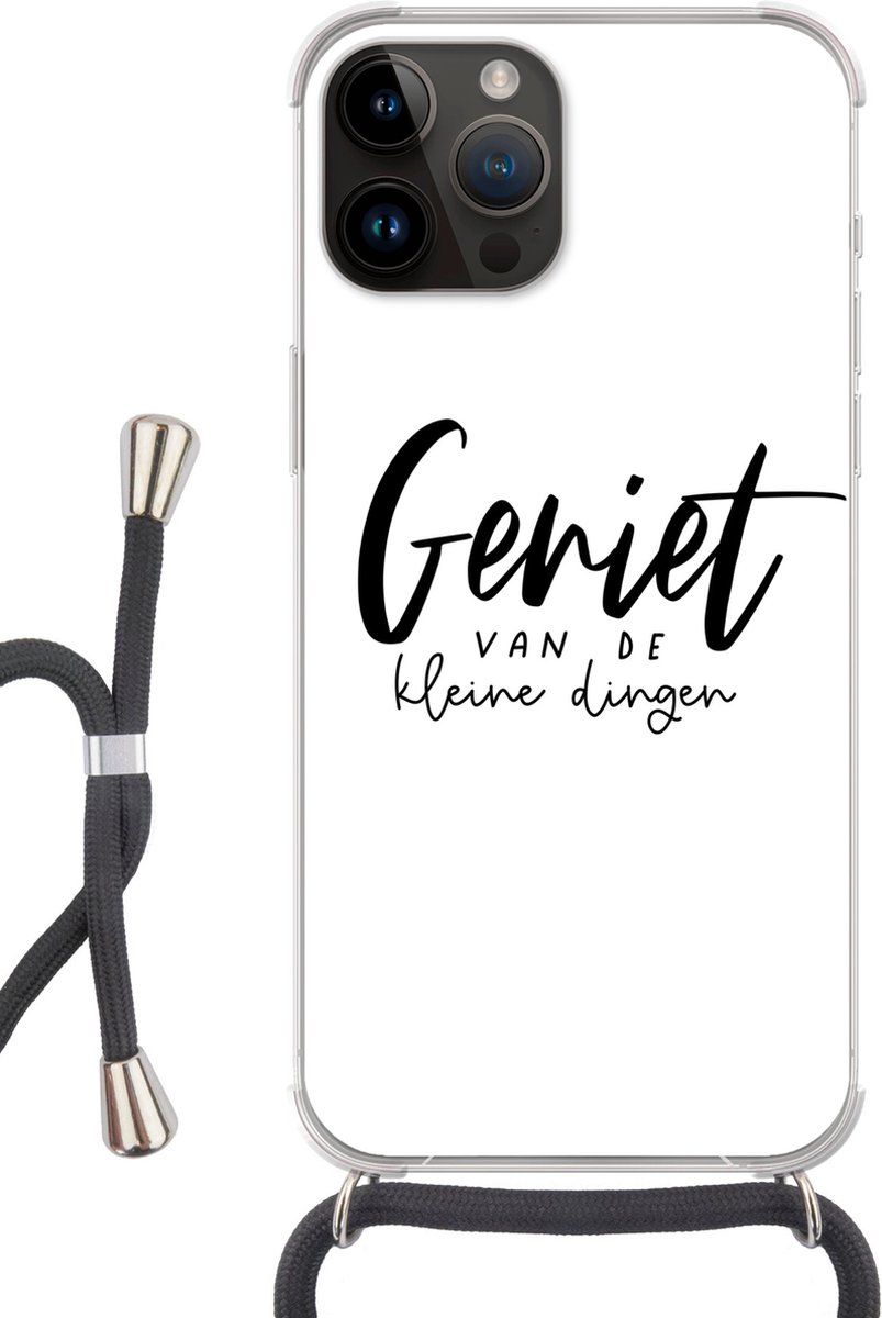 Telefoonhoesje Geschikt voor Apple Iphone 14 Pro Max - Spreuken - Quotes - Geniet van de kleine dingen - Siliconen - Crossbody - Backcover met Koord - Telefoonhoesje met koord - Hoesje met touw Telefoonhoesje