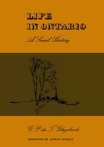 Canadian Social History Series- Life in Ontario
