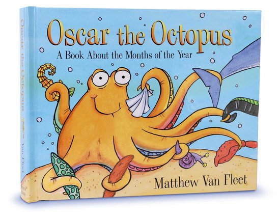 Livre 'Oscar the Octopus A Book About the Months of the Year' de Matthew Van Fleet.