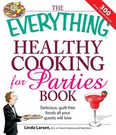 The Everything Healthy Cooking for Parties Book