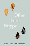 Often I Am Happy