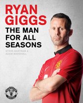 Ryan Giggs The Man For All Seasons