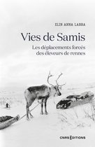 Sociologie/Anthropologie - Vies de Samis - Les déplacements forcés des éleveurs de rennes