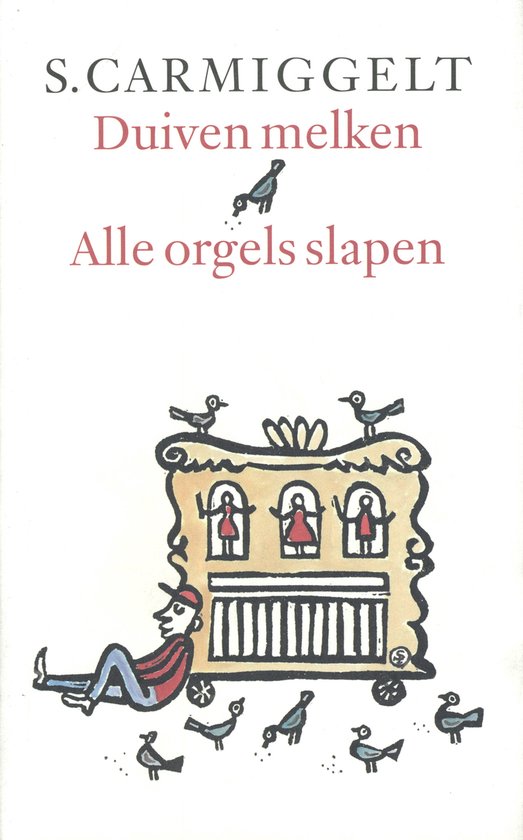 Cover van het boek 'Duiven melken & Alle orgels slapen' van S. Carmiggelt