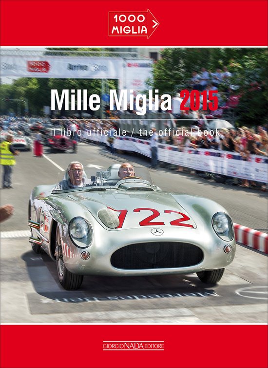 Hechting Onregelmatigheden Socialistisch Mille Miglia 2015, Paolo Mazzetti | 9788879116435 | Boeken | bol.com