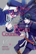The Other World's Books Depend on the Bean Counter - The Other World's Books Depend on the Bean Counter, Vol. 1