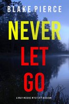 A May Moore Suspense Thriller 9 - Never Let Go (A May Moore Suspense Thriller—Book 9)