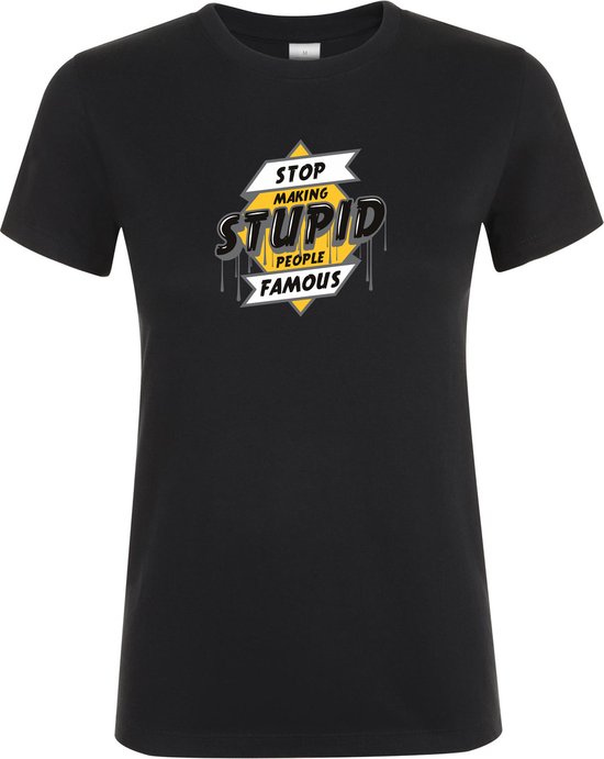 Klere-Zooi - Stop Making Stupid People Famous - Zwart Dames T-Shirt - 3XL