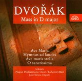 Prague Philharmonic Choir, Lubomír Mátl, Josef Kšica - Dvořák: Mass In D major (organ version), Ave Maria, Hymnus ad Laudes, Ave maris stella, O sanctissima (CD)