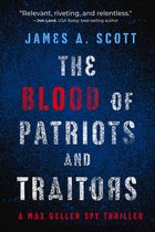 A Max Geller Spy Thriller 2 - The Blood of Patriots and Traitors