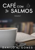 Café Com Salmos 1 - Café Com Salmos: Volume 1