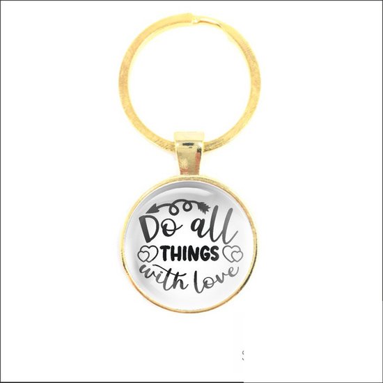 Sleutelhanger Glas - Do All Things With Love