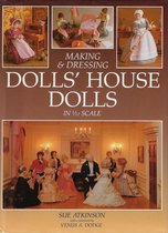Making and Dressing Dolls' House Dolls in 1/12 Scale