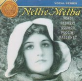 Nellie Melba sings Verdi, Debussy, Gounod, Puccini, Massenet