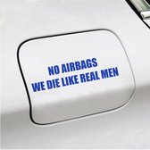 Bumpersticker - No Airbags We Die Like Real Men - 3,7 X 14,8 - Blauw