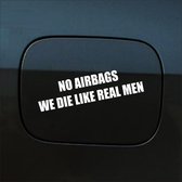 Bumpersticker - No Airbags We Die Like Real Men - 3,7 X 14,8 - Wit
