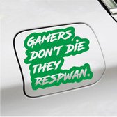 Bumpersticker - Gamers Dont Die They Respawn - 12,6 X 14,8 - Groen