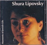 Moments of Jewish life - Shura Lipovsky